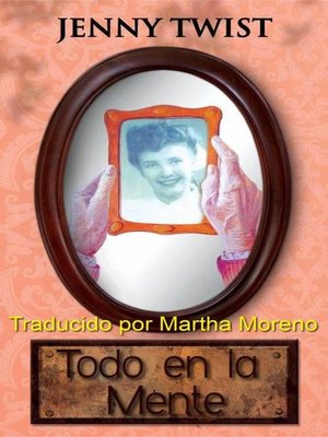 cover image of Todo en la Mente